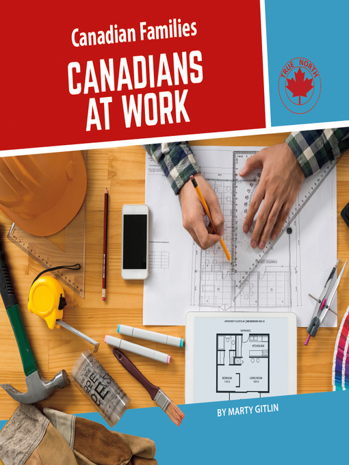 Title details for Canadians at Work by Marty Gitlin - Available